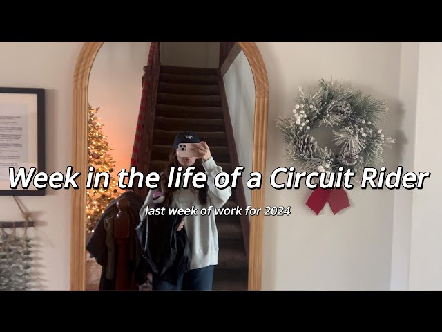 I'm losing my accent!!! (a week in my life as a Circuit Riders)