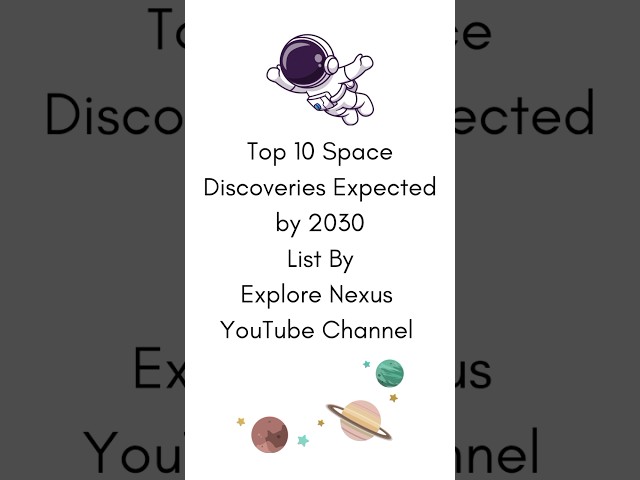 Top 10 Space Discoveries Expected by 2030 #space #explorenexus #trending #shorts #spaceexploration