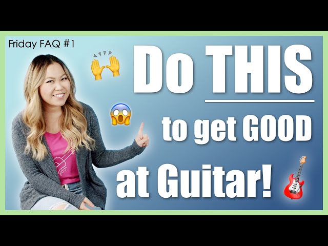 How Long Should You Practice to get GOOD at Guitar? 🤔 (Less Time Than You Think!) - Friday FAQ #1