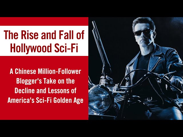 The Rise and Fall of Hollywood Sci-Fi: A Chinese Blogger's Take on America's Golden Age