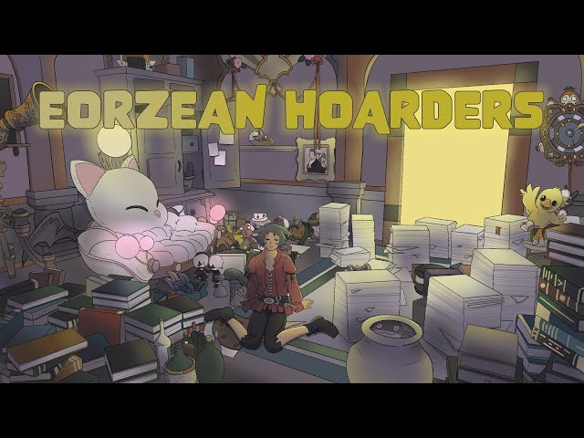 Eorzean Hoarders - S1E5