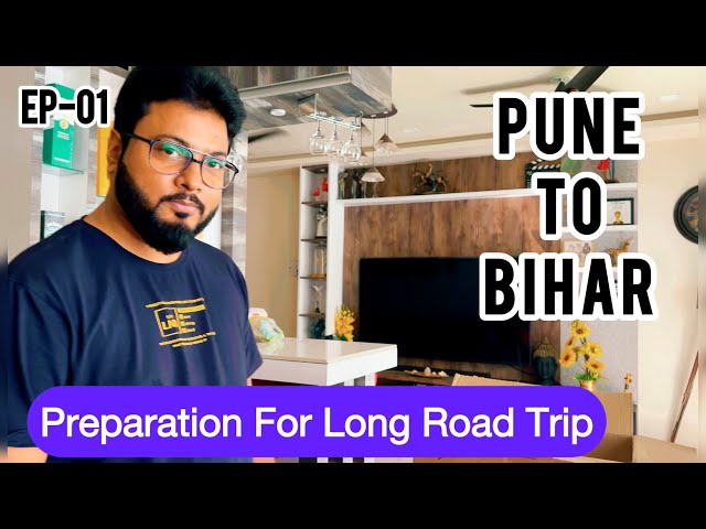 EP 01 - Pune To Bihar | 2200 KM Road Trip By Car | Preparation For Long Road Trip