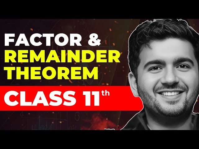 Factors & Remainder Theorem : Basic Mathematics | JEE 2026 | Class 11th| OM JI AWASTHI SIR