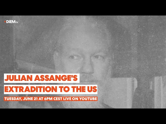 E60: Julian Assange's extradition to the US