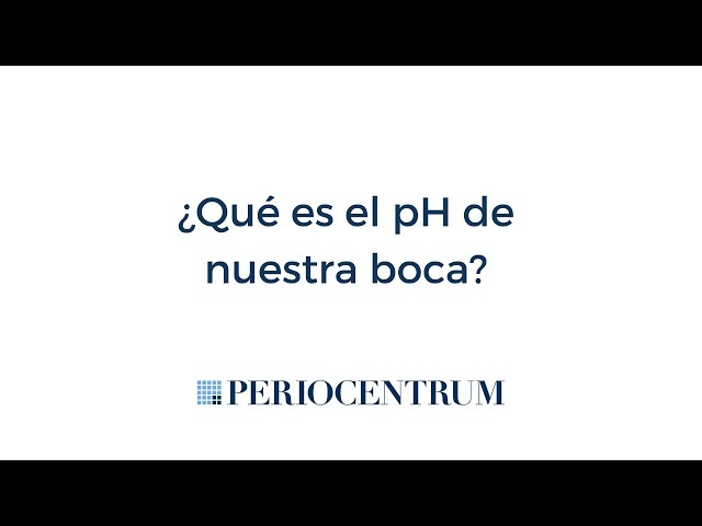 Todo lo que debes saber sobre el pH de tu boca