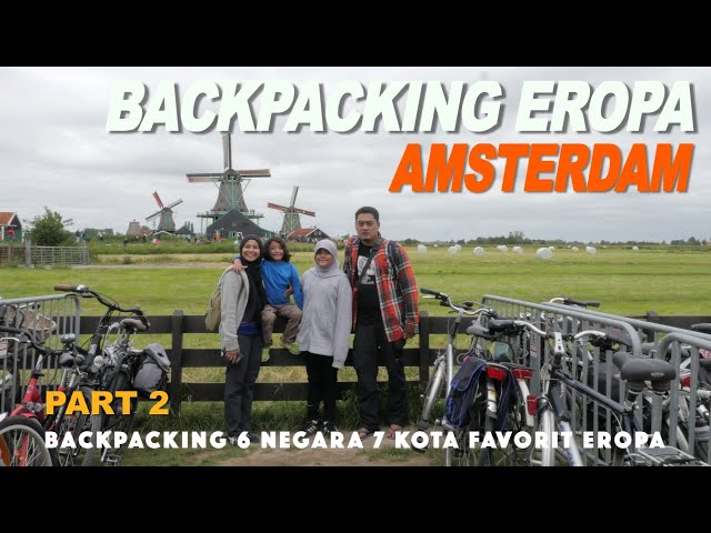 AMSTERDAM | BACKPACKING EROPA Part 2: Enaknya Traveling Musim Panas di Amsterdam Belanda