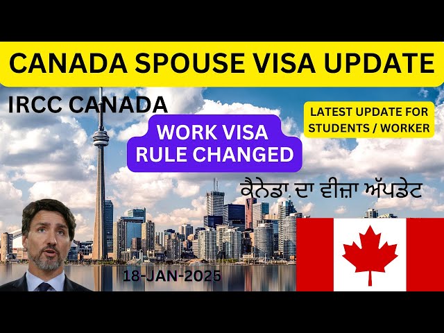 Canada Work Visa Update | Canada Spouse visa update | Canada Visa Latest News | Canada latest jobs