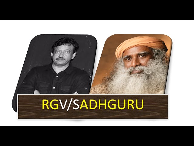 RGV  Vs Sadhguru   - Hard Work