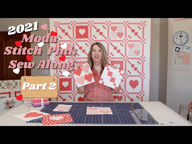 2021 Moda Stitch Pink Sew Along Part 2