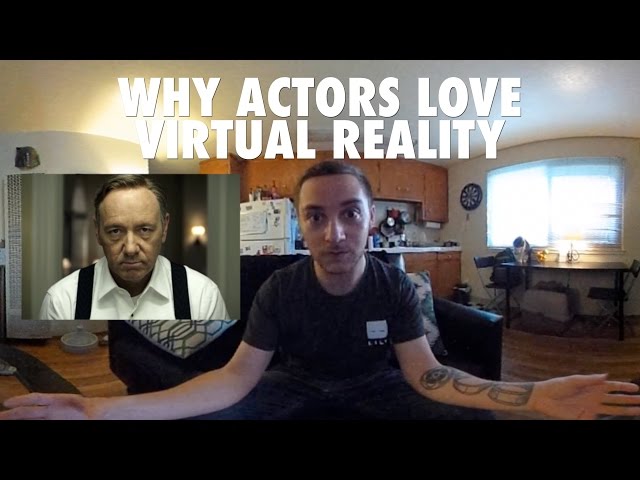 WHY ACTORS LOVE VIRTUAL REALITY (360° VR VIDEO)