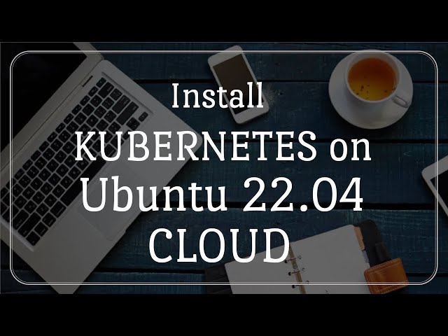 Kubernetes installation on Ubuntu 22.04 - Cloud (Telugu)