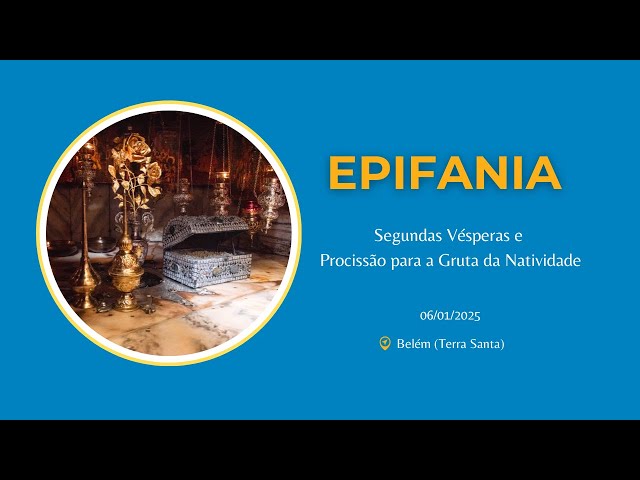 Vésperas da Epifania do Senhor I Belém