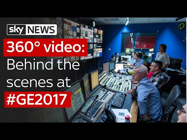 Sky News 360° video: Behind the scenes at #GE2017