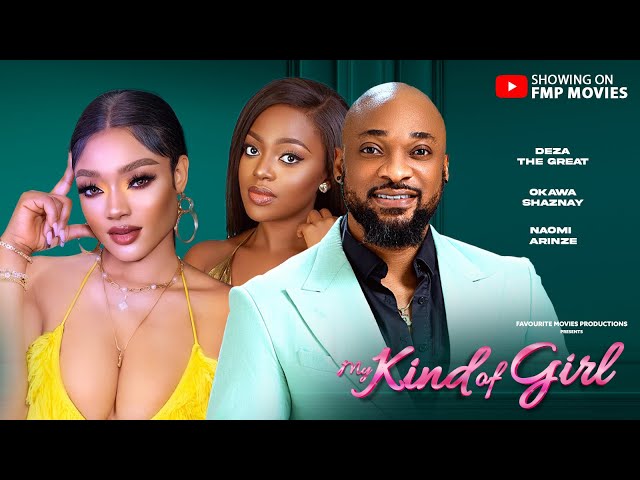 2024's MOST ROMANTIC Nollywood Movie - My Kind of Girl