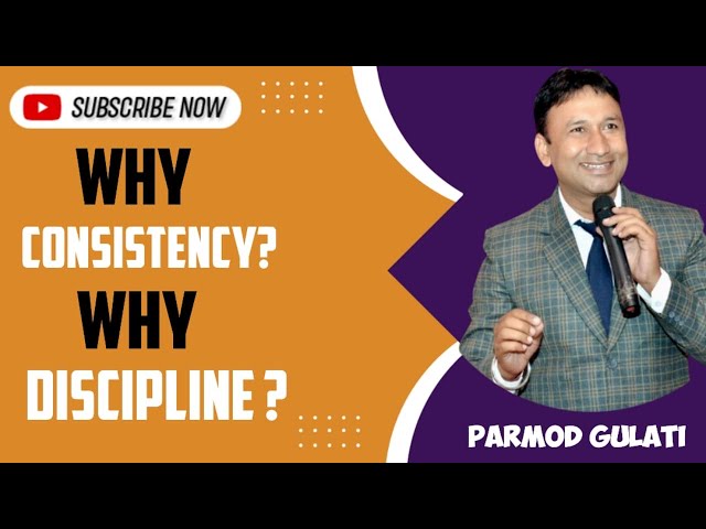 Why Consistency? Why Discipline?