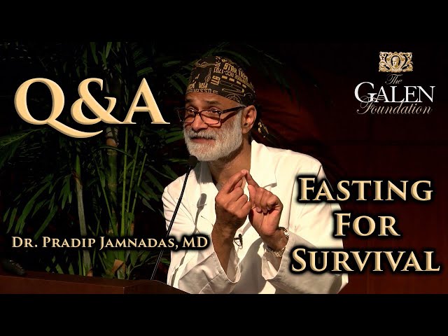 Fasting For Survival (2019) Q&A - Dr. Pradip Jamnadas, MD