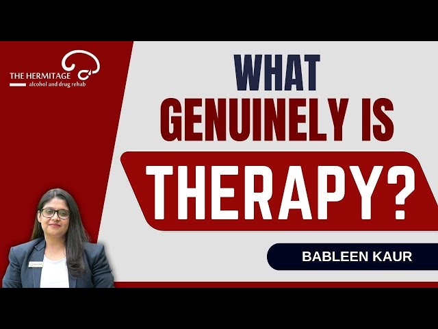 What Genuinely is THERAPY? | By Bableen Kaur | The Hermitage Rehab