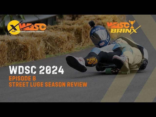 Street Luge Season Review - WDSC Brinx Cup 2024 - Episode 8