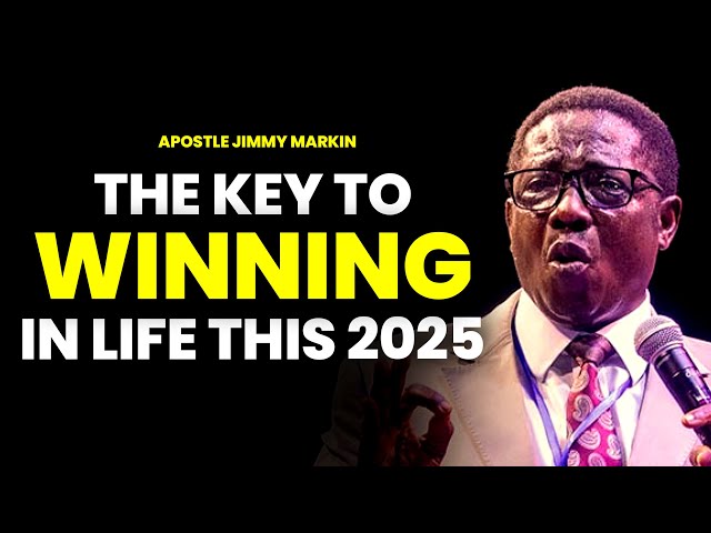 The Key To Winning in Life - Apostle Jimmy Markin Sermons