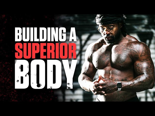 Building a Superior Body