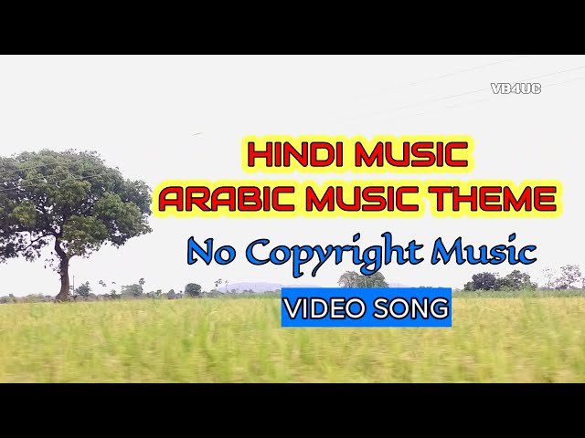 Hindi Songs | No Copyright Music | Arabic Theme Music | No Copyright Arabic Background Music