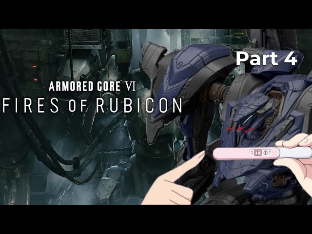 【ARMORED CORE 6】 4 ~ GOT A SURPRISE FOR YOU 621 ❤️