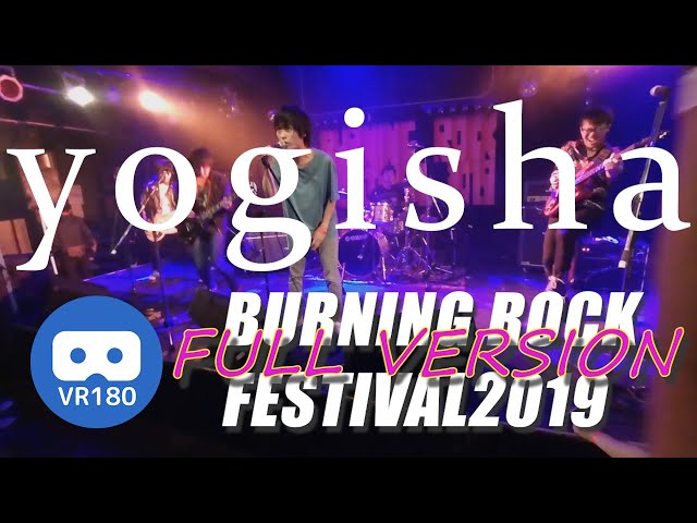 [VR180]yogisha ～ Oct 13, 2019 BURNING ROCK FES2019 (Uncut Remastered Version)