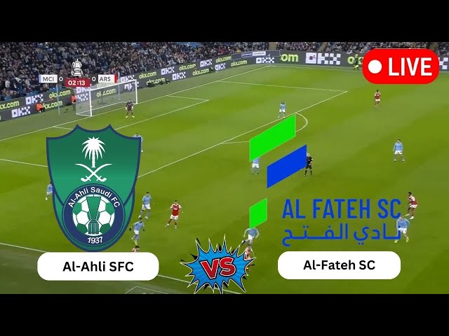 Al-Ahli SFC vs Al-Fateh SC | Saudi Professional League | Today Football live match 2025