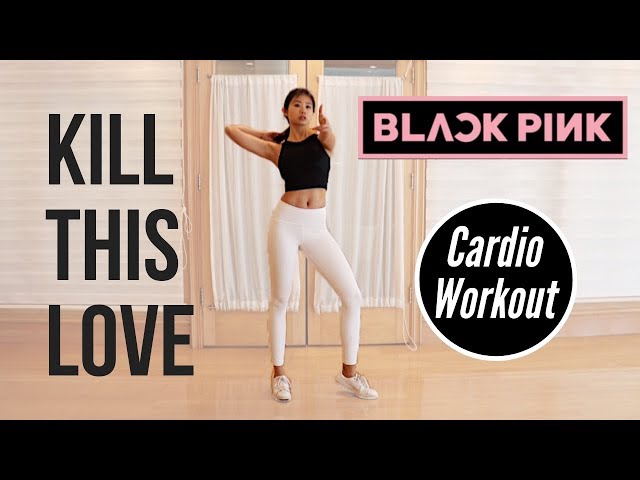 BLACKPINK - 'Kill This Love' CARDIO WORKOUT For Full Body Fat Burn ◆ Emi ◆