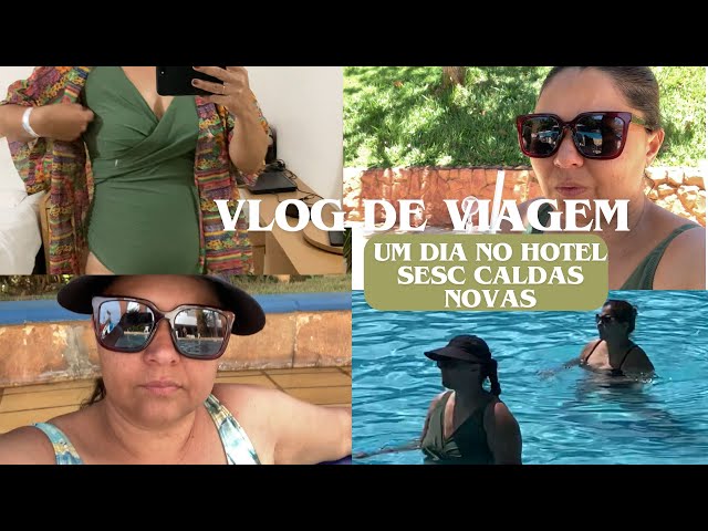 VLOG DE VIAGEM I SESC CALDAS NOVAS  GO - Tudo que fizemos em um dia hospedados no SESC Caldas Novas