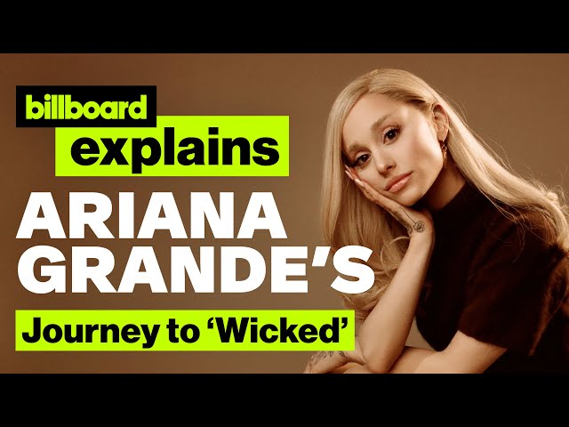 Ariana Grande’s Wicked Talent On The Hot 100 & Acting | Billboard Explains