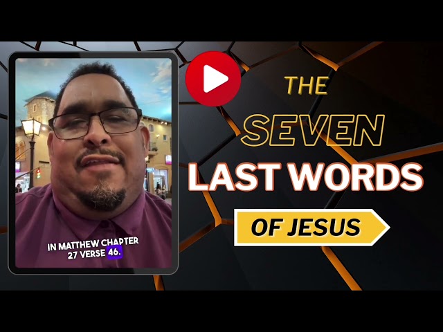 Transformative Easter Wisdom: Unveiling the Seven Last Words of Jesus - Special Easter Podcast