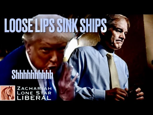 Loose Lips Sink Ships & Donald Trump Flips: How MAGA Gave Away Store & Jim Jordan Is Given The Door