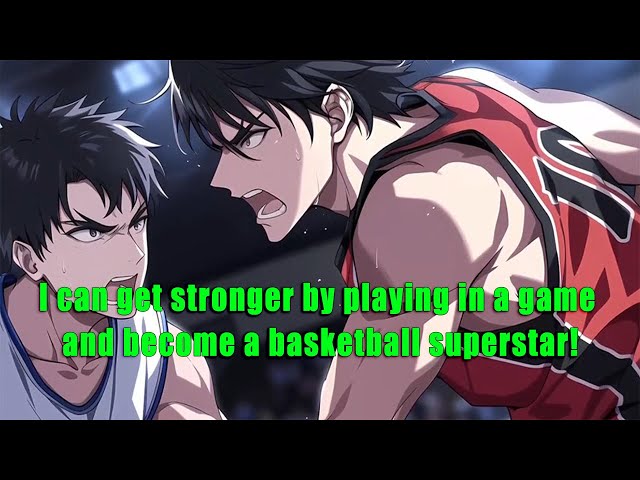 I can get stronger by playing in a game and become a basketball superstar! - part 2 - FULL