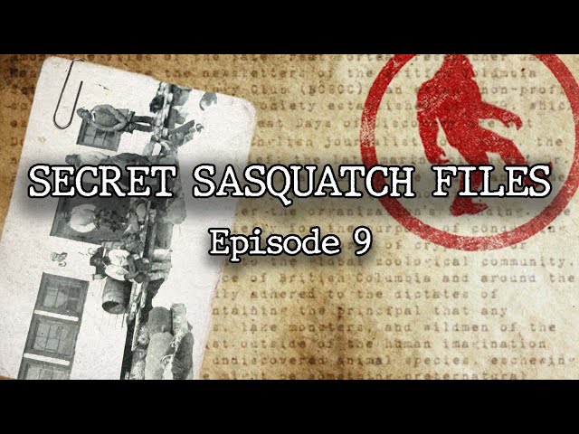 The Secret Sasquatch Files - Episode 9