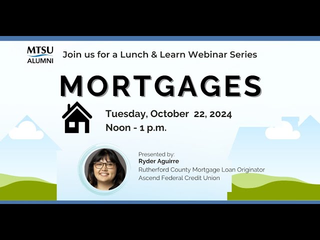 Mortgages - MTSU Alumni Lunchtime Webinar