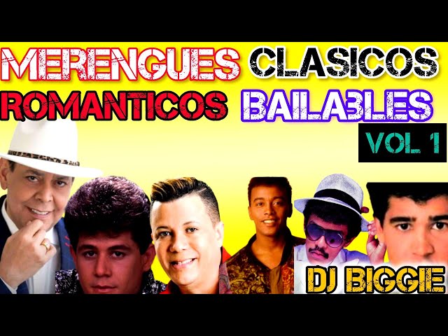 MIX MERENGUE BAILABLE ROMANTICOS CLASICOS DE LOS 80 Y 90  #merenguemix #merengueclasico