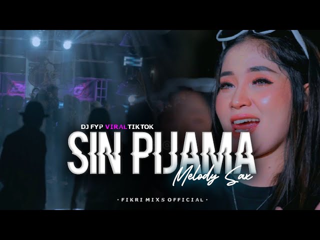 DJ SIN PIJAMA X MELODY TERVIRAL - STYLE PARTY MENGKANE 2025 - FIKRIMIXS X TJAH HOREG OFFICIAL