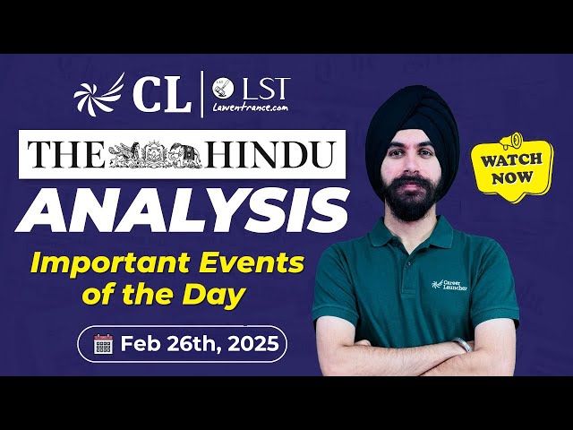 The Hindu Newspaper Analysis | 26th Feb 2025 | Daily Current Affairs for CLAT 2025 #cllst