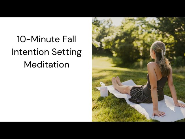 Grata Wellness- 10 Minute Fall Intention Setting Meditation