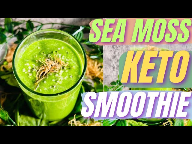 Sea Moss Keto Smoothie