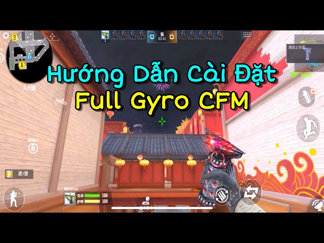 CF Mobile | Hướng Dẫn Cài Đặt Full Gyro CFM Một Cách Ngon Nghẻ | Tường CT