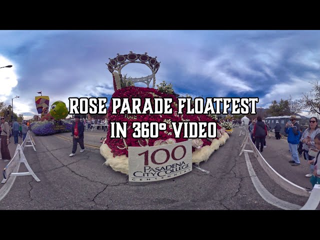 Rose Parade Floatfest in 360° Video