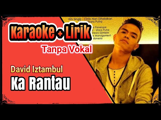 David Iztambul - Ka Rantau KARAOKE + Lirik Animasi Tanpa Vokal (No Vocal)