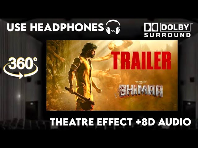 Bhimaa - Official Trailer ||Theatre Experience Dolby  Surround  sound ||Gopichan