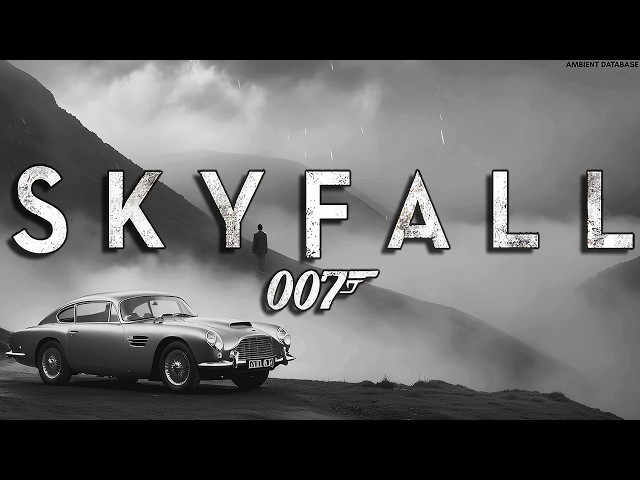 007 James Bond: SkyFall Ambient - Music from Fall of SkyFall and Shadows of MI6 - NOIR