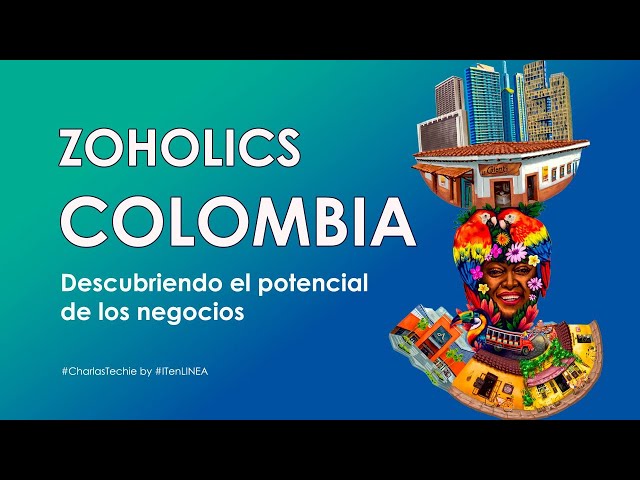 Zoholics Colombia, descubriendo el potencial de los negocios 💪 | #eventos #tecnologia