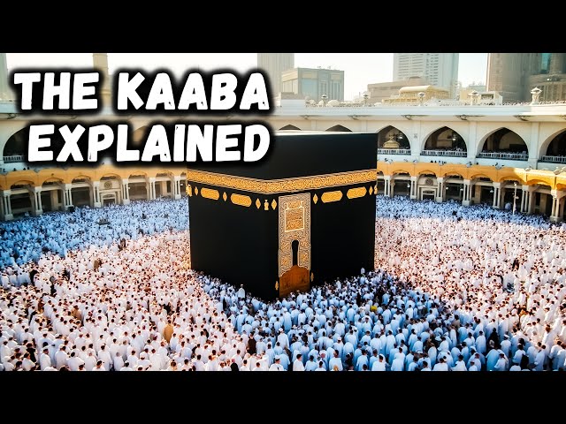 WHAT IS THE KAABA? | UNVEILING THE HISTORY, SIGNIFICANCE & MYSTERIES OF ISLAM’S HOLIEST SITE