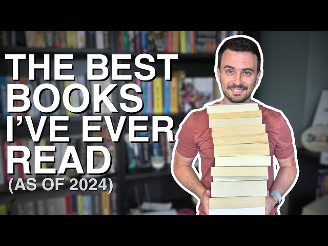 The Best Books I've Ever Read (as of 2024)