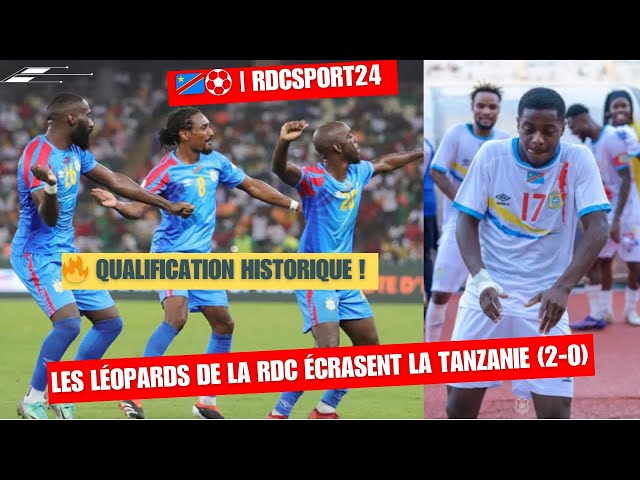 🔥 Qualification Historique ! Les Léopards de la RDC Écrasent la Tanzanie (2-0)  🇨🇩⚽ | RDCsport24